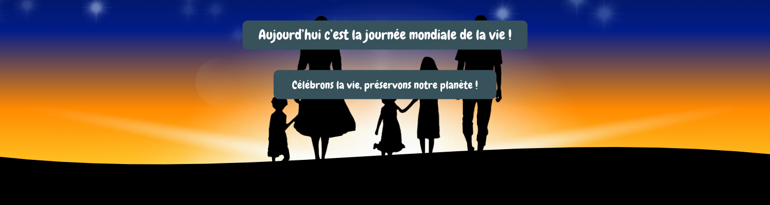 Journée Mondiale de la vie